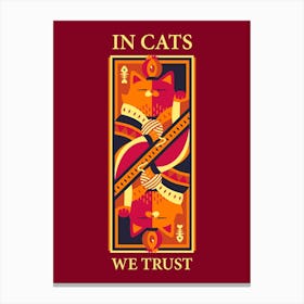 In Cats We Trust Canvas Print