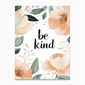 Be Kind No 1 Canvas Print