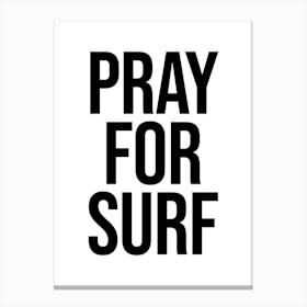 Pray For Surf Canvas Print