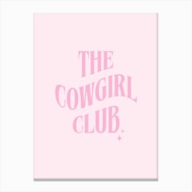 The Cowgirl Club - Pink Canvas Print