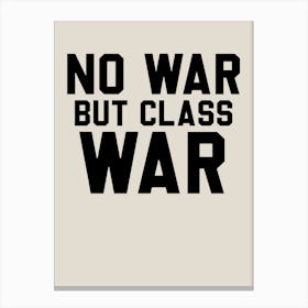 No War But Class War Prints Canvas Print