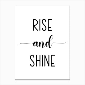 Rise And Shine Motivational Canvas Print