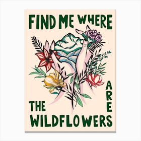 Find Me Where The Wildflowers Are Canvas Print
