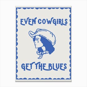 Even Cowgirls Get The Blues 2 Canvas Print