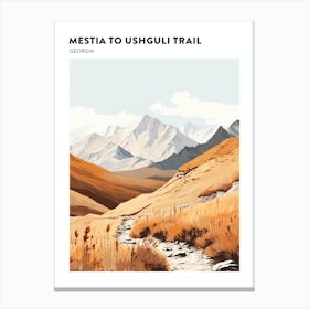 Mestia To Ushguli Trail Georgia 1 Hiking Trail Landscape Poster Canvas Print