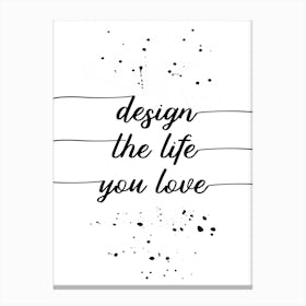 Design Your Life Canvas Print