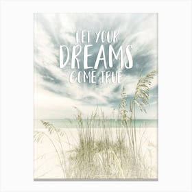 Oceanview Let Your Dreams Come True Canvas Print