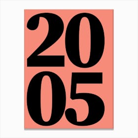 2005 Typography Date Year Word Canvas Print