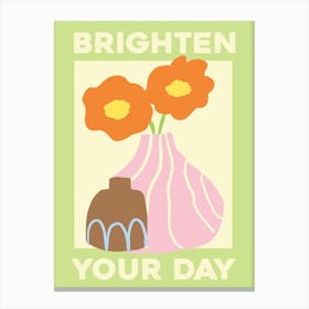 Brighten Your Day Canvas Print