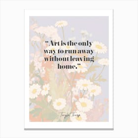 Artist Quote Twyla Tharp Canvas Print