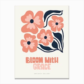 Bloom With Grace Canvas Print