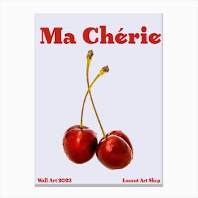 Cherry- Ma Cherie 1 Canvas Print