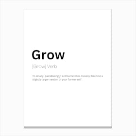 Grow Definition Meaning Canvas Print