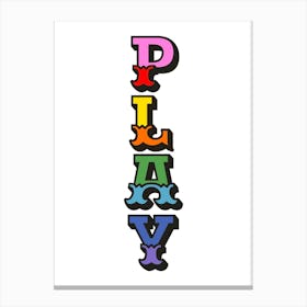 Play Word Art Rainbow Colours Canvas Print