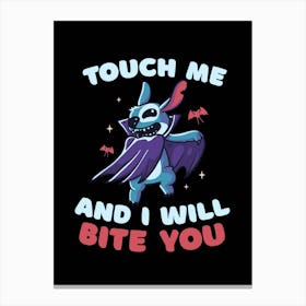 Touch Me And I Will Bite You Canvas Print
