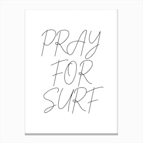 Pray For Surf Script Canvas Print