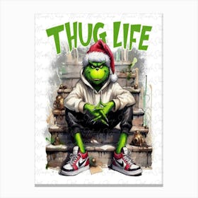 grinch Thug Life Canvas Print