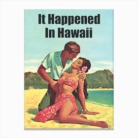 It Happened In Hawaii, Romantic Poster Canvas Print