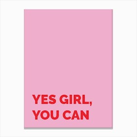 Yes Girl You Can, Feminist Art Canvas Print