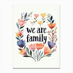 We Are Family (Floral No 1) Canvas Print