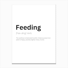 Feeding Definition Meaning Canvas Print