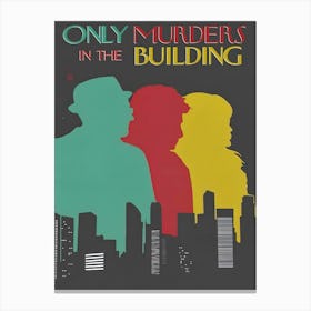 Only Murders In The Building Canvas Print