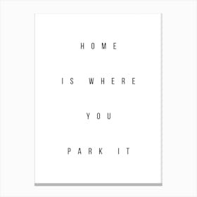 Home Is Where You Park It 2 Canvas Print