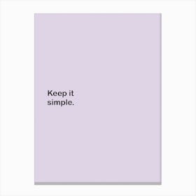Keep It Simple Lilac Canvas Print