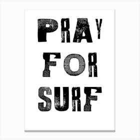 Pray For Surf Canvas Print