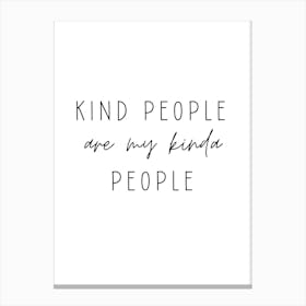 Kind People Are My Kinda People Motivational Wall Canvas Print