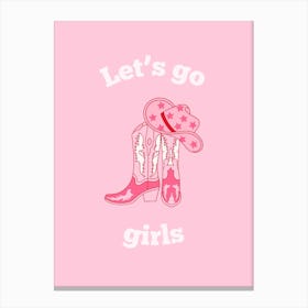 Let S Go Girls Pink Canvas Print