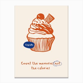 Count The Memories Net The Calories Canvas Print