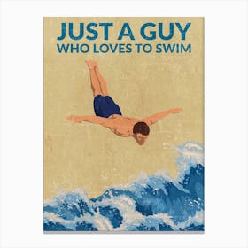 Just A Guy Who Loves To Swim (Blue) Canvas Print