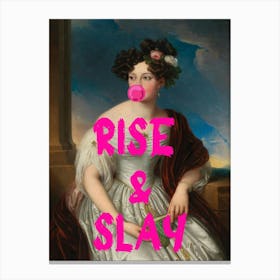 Rise And Slay Canvas Print