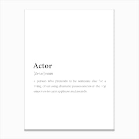 Actor Funny Definition Wall Canvas Print