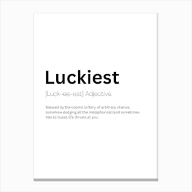 Luckiest Definition Meaning Canvas Print