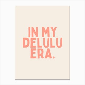 In My Delulu Era | Oatmeal And Pink Canvas Print