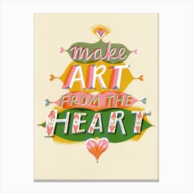 Make Art From The Heart 2 Canvas Print