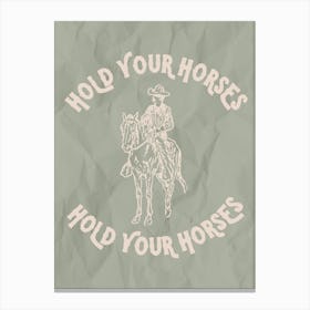 Hold Your Horses Sage Green Canvas Print