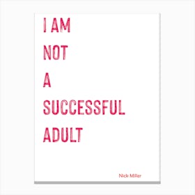 Nick Miller, New Girl, Quote, US, TV, Successful Adult Quote, Wall Print Canvas Print
