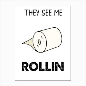 Rollin, Toilet Roll, Funny, Kitchen, Bathroom, Wall Print Canvas Print