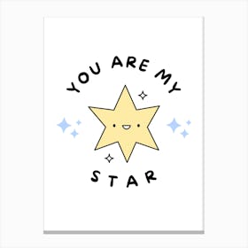 You Are My Star Cute Positive Quote Affirmation Illustration Canvas Print