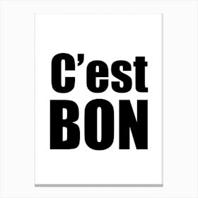 Cest Bon Monochrome Canvas Print