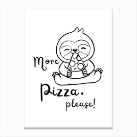 More Pizza, please! | Pizza, Sloth, Humor, Food, Art, Minimalism, Monochrome, Funny, Design, Illustration, Lazy, Quirky Canvas Print