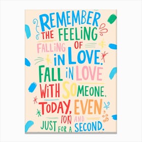 Remember The Feeling Of Falling In Love Canvas Print