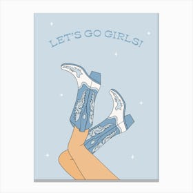 Let's Go Girls Blue Canvas Print