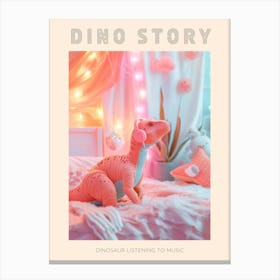 Pink Plushie Dinosaur Listening To Music In Bed Poster Canvas Print