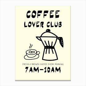 Coffee Lover Club Canvas Print