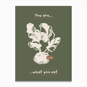 You Are What You Eat Canvas Print