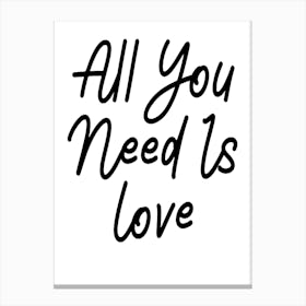 All You Need Is Love 1 Canvas Print